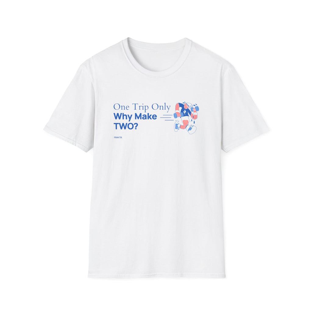 One Trip Only T-Shirt