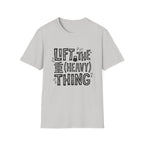 Lift The Heavy Thing T-Shirt