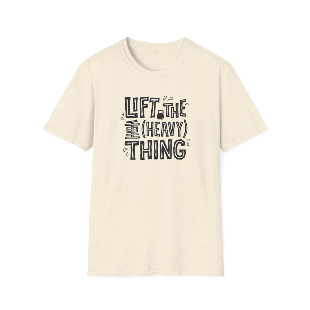 Lift The Heavy Thing T-Shirt