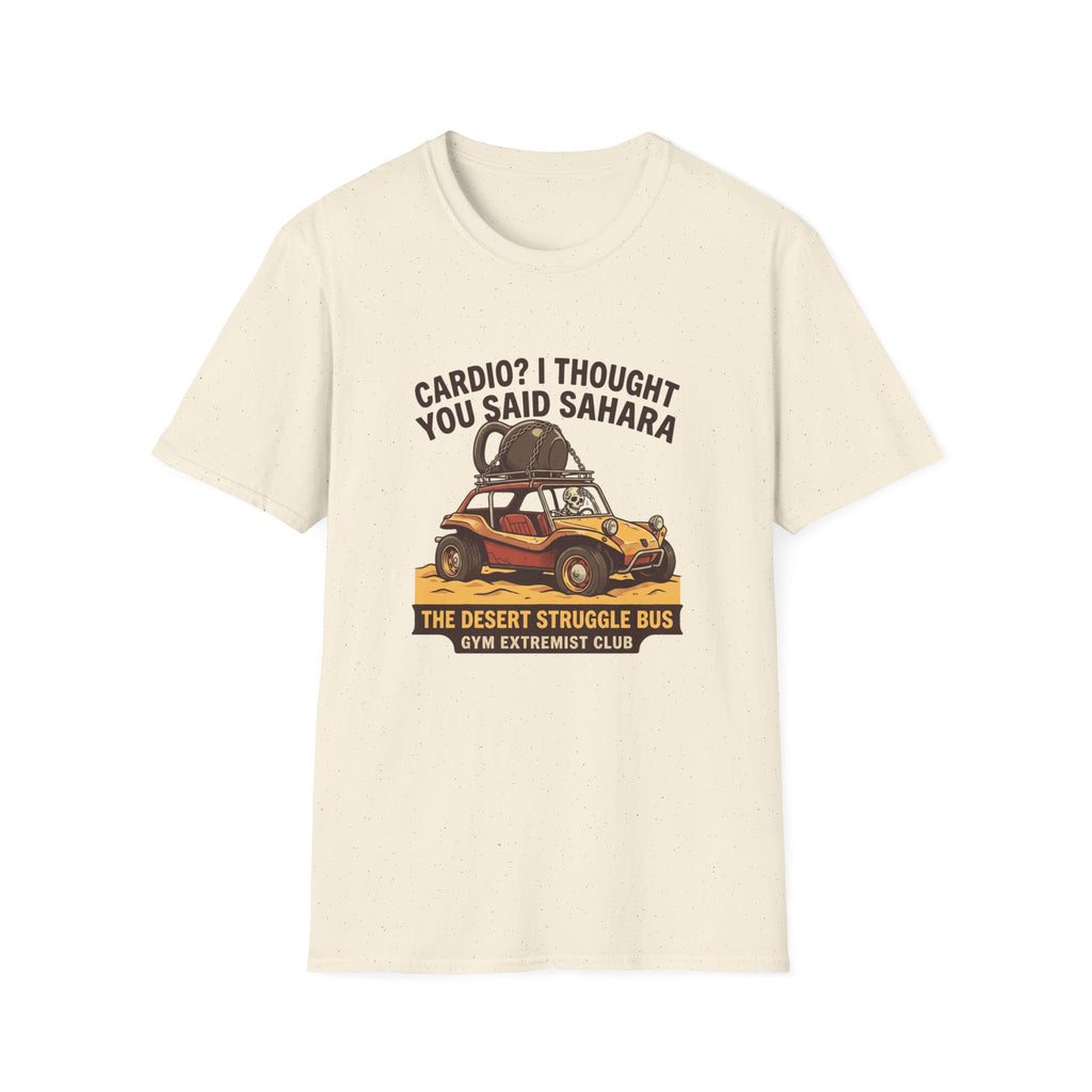 Cardio? I thought you said Sahara T-Shirt