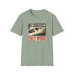 No Shortcuts T-Shirt