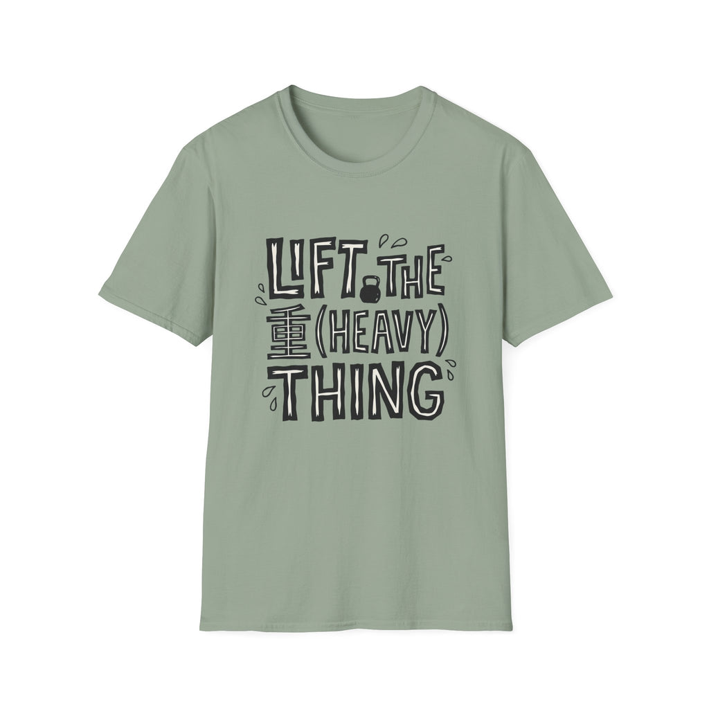 Lift The Heavy Thing T-Shirt