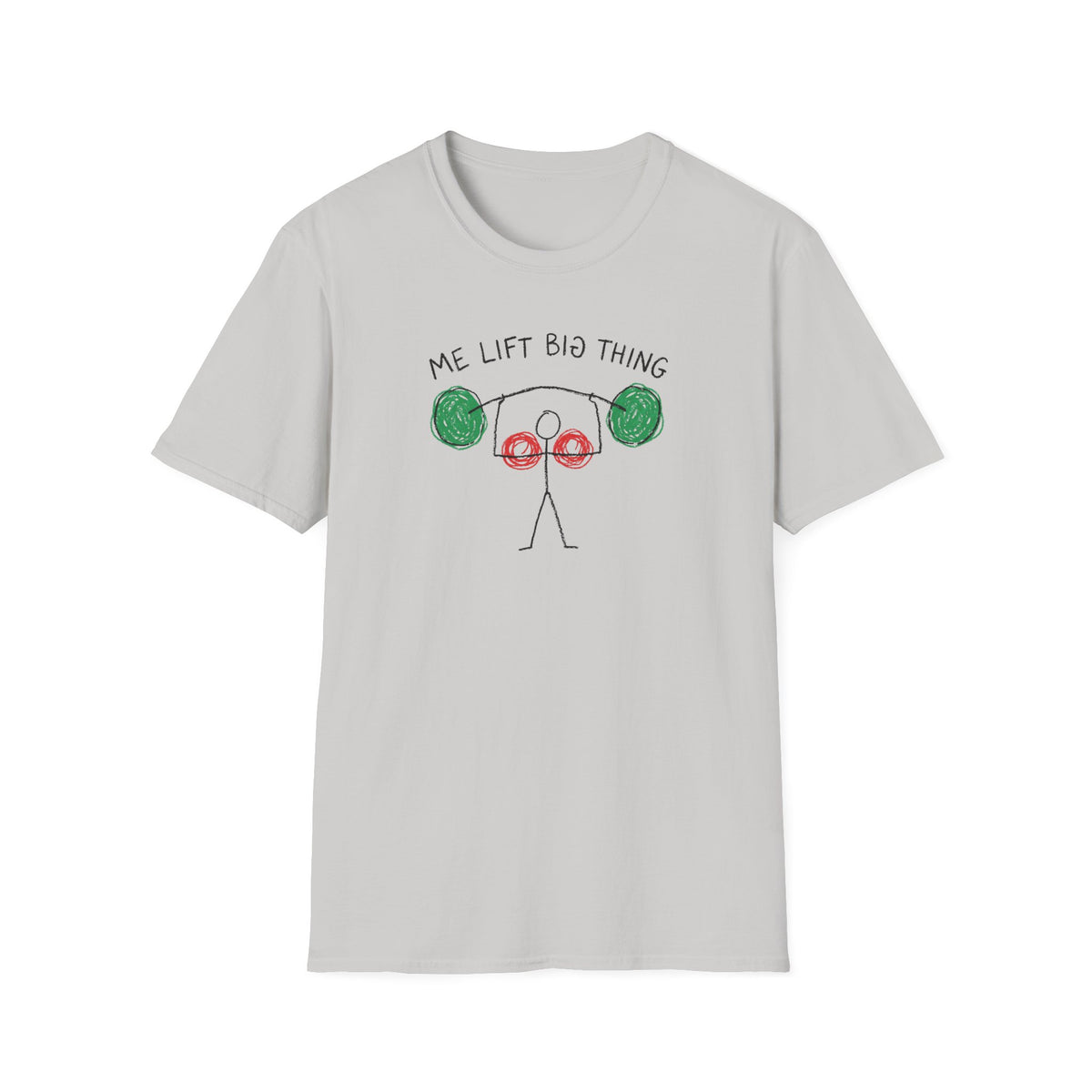 Me Lift Big Thing T-Shirt