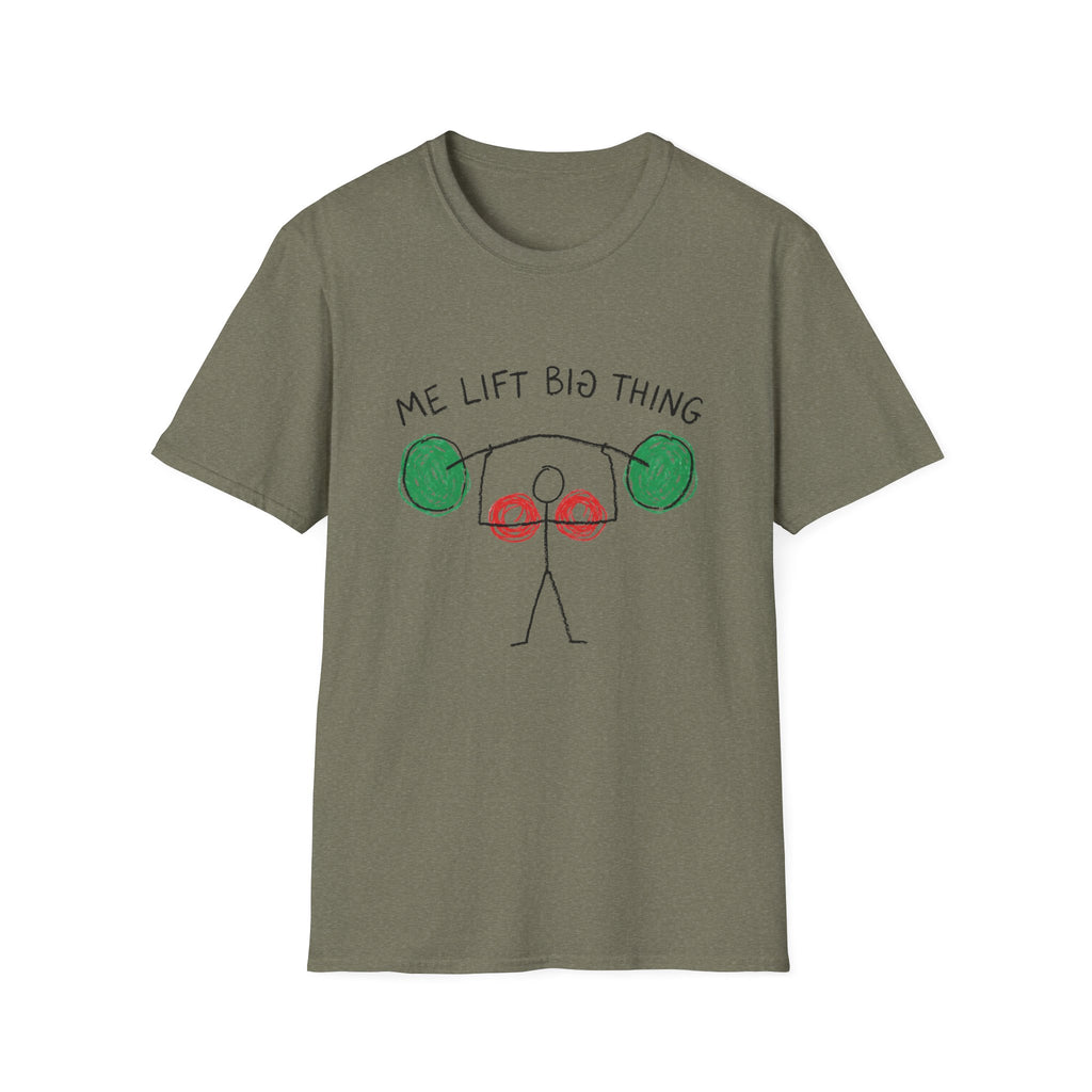 Me Lift Big Thing T-Shirt