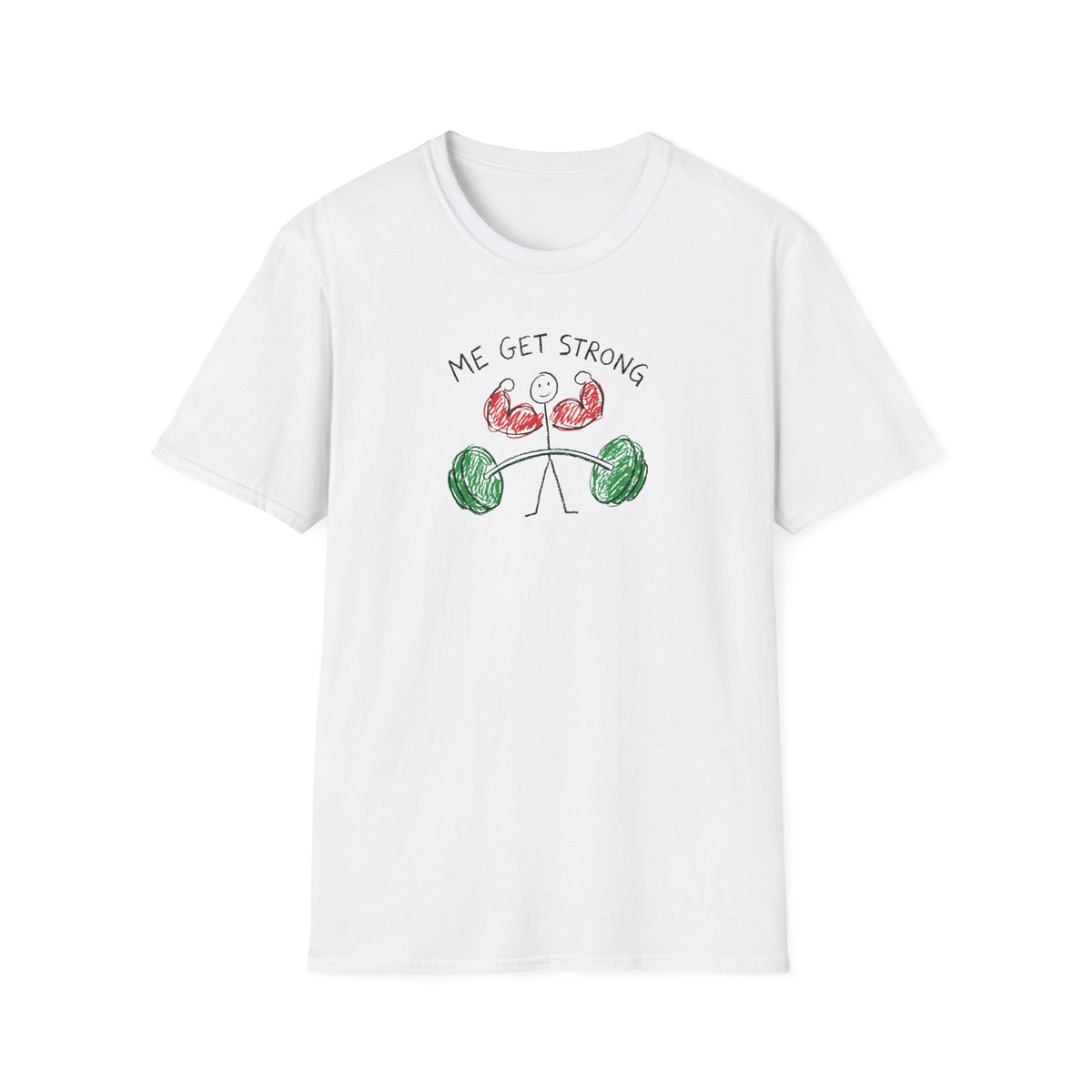 Me Get Strong T-Shirt