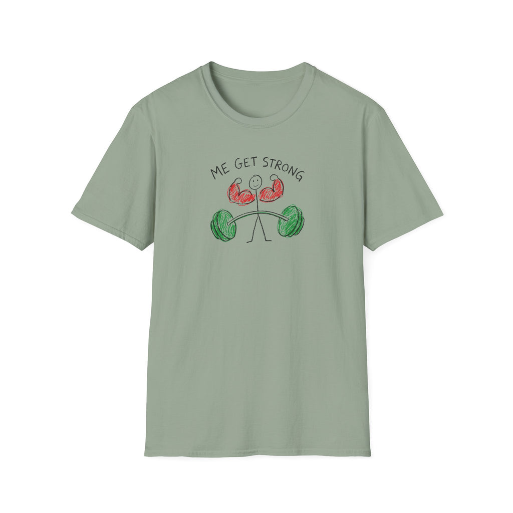 Me Get Strong T-Shirt