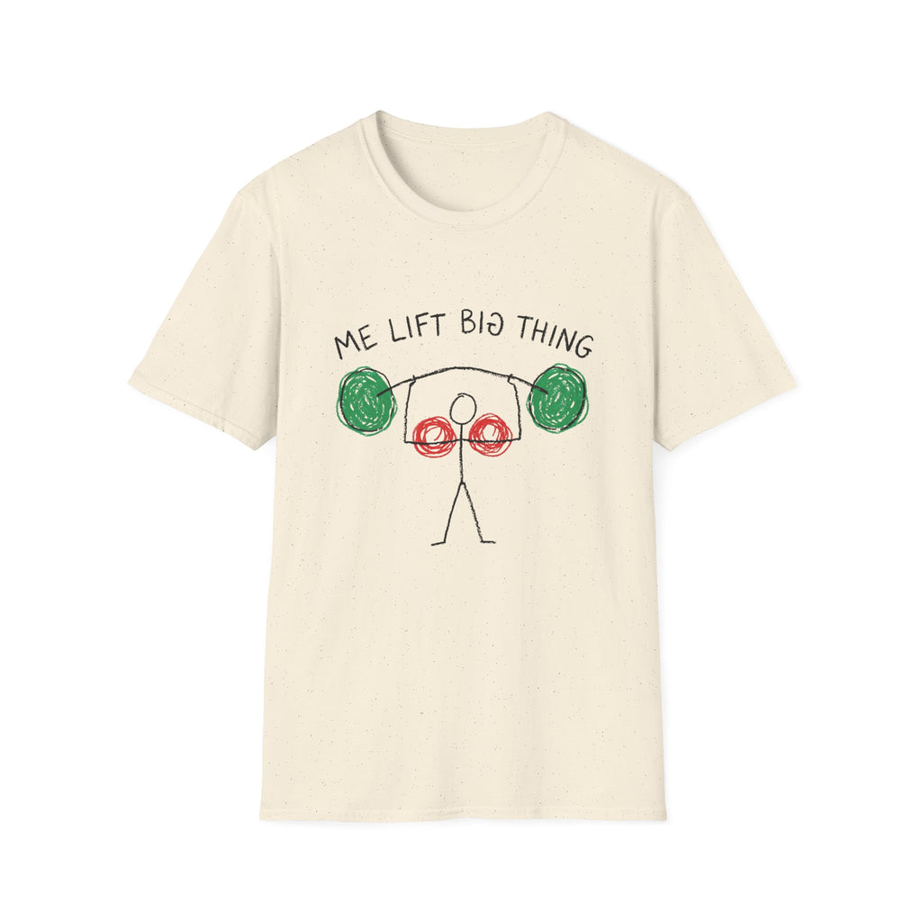 Me Lift Big Thing T-Shirt