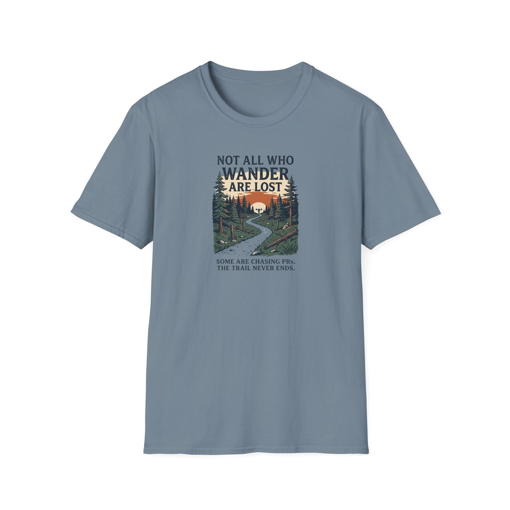 Not All Who Wander Are Lost T-Shirt