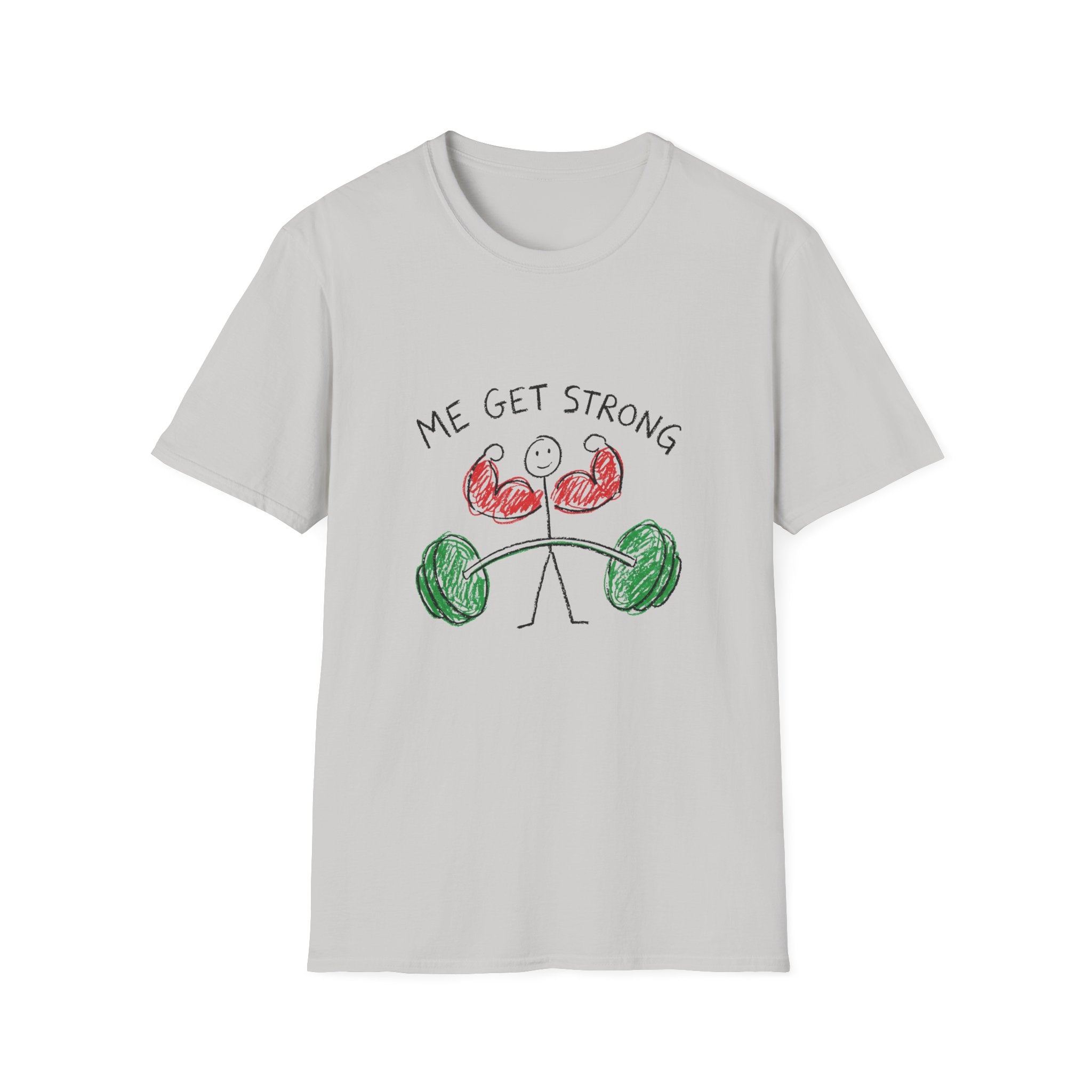 Me Get Strong T-Shirt