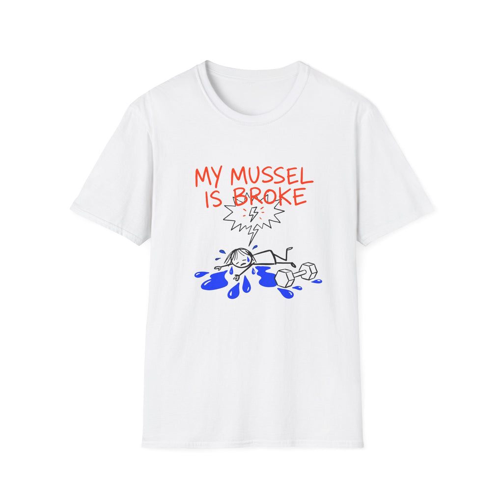 My Mussel Is Broke T-Shirt