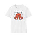 Pick It Up T-Shirt
