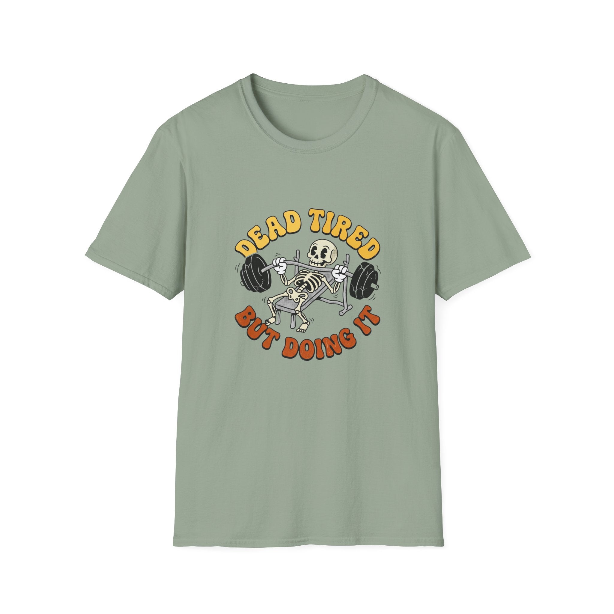 Dead Tired But Doing It T-Shirt