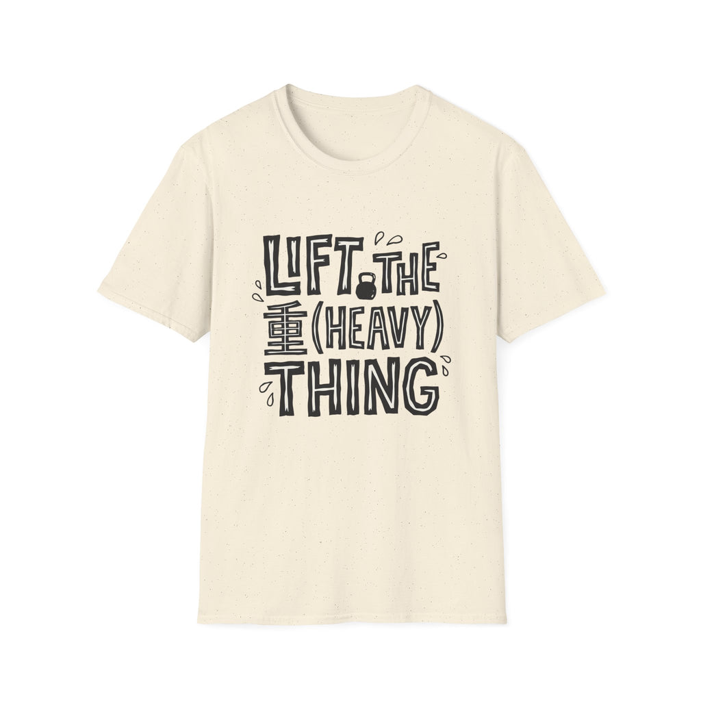 Lift The Heavy Thing T-Shirt
