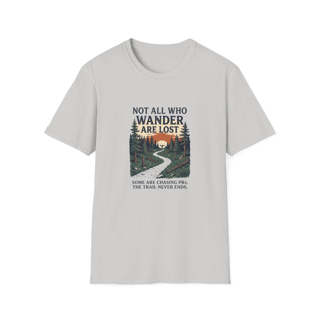 Not All Who Wander Are Lost T-Shirt