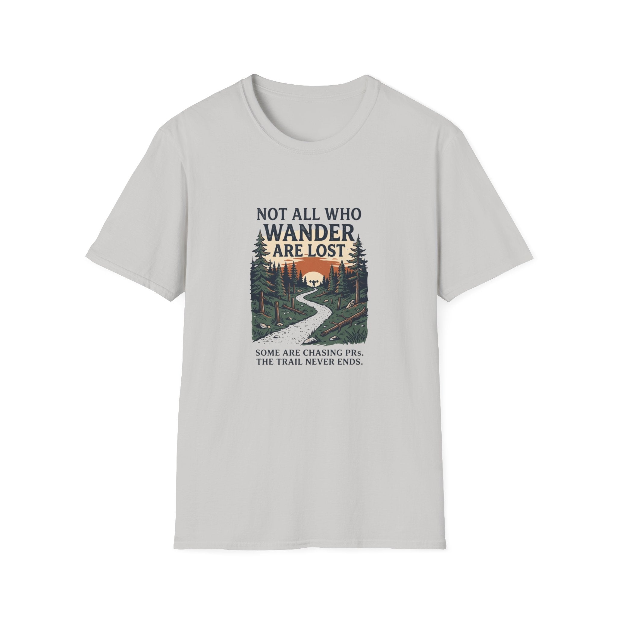 Not All Who Wander Are Lost T-Shirt