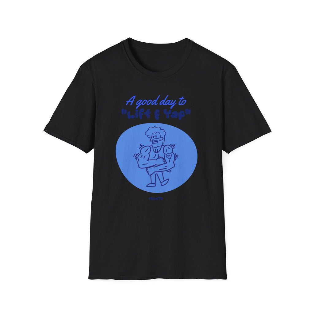Lift and Yap T-Shirt