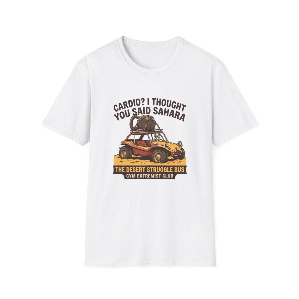 Cardio? I thought you said Sahara T-Shirt