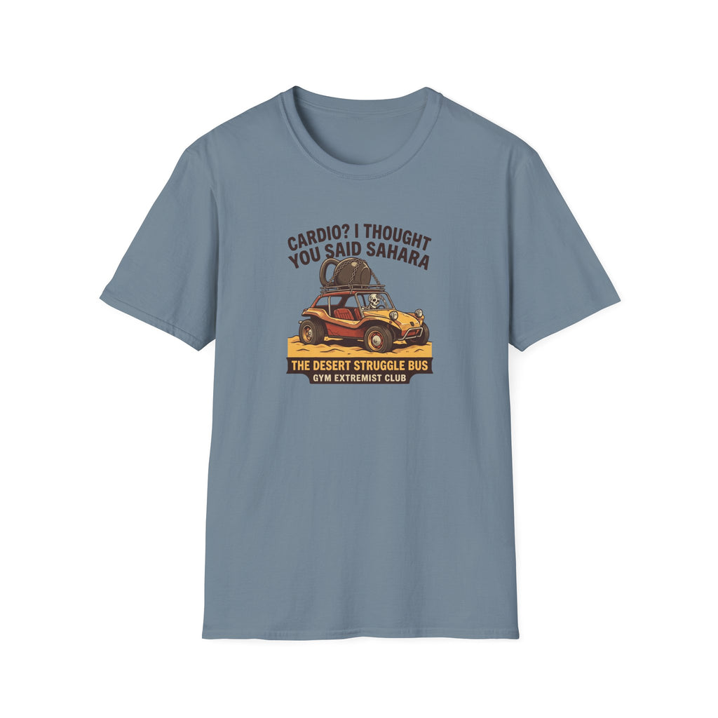 Cardio? I thought you said Sahara T-Shirt