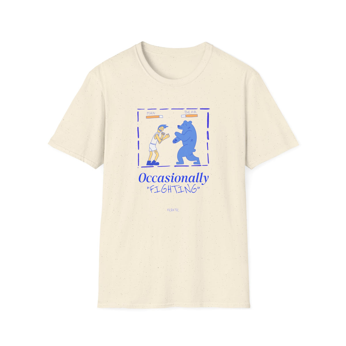 Occasionally Fighting T-Shirt