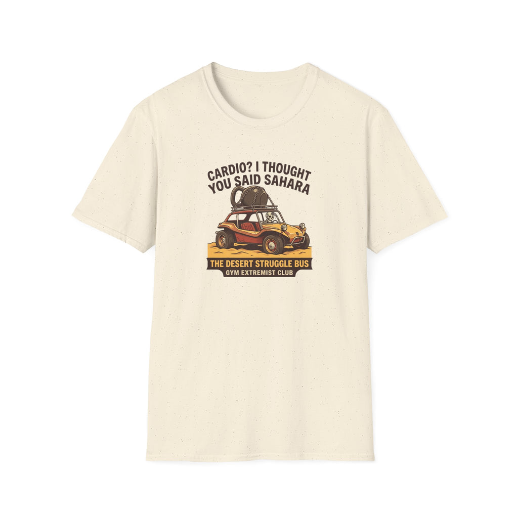 Cardio? I thought you said Sahara T-Shirt