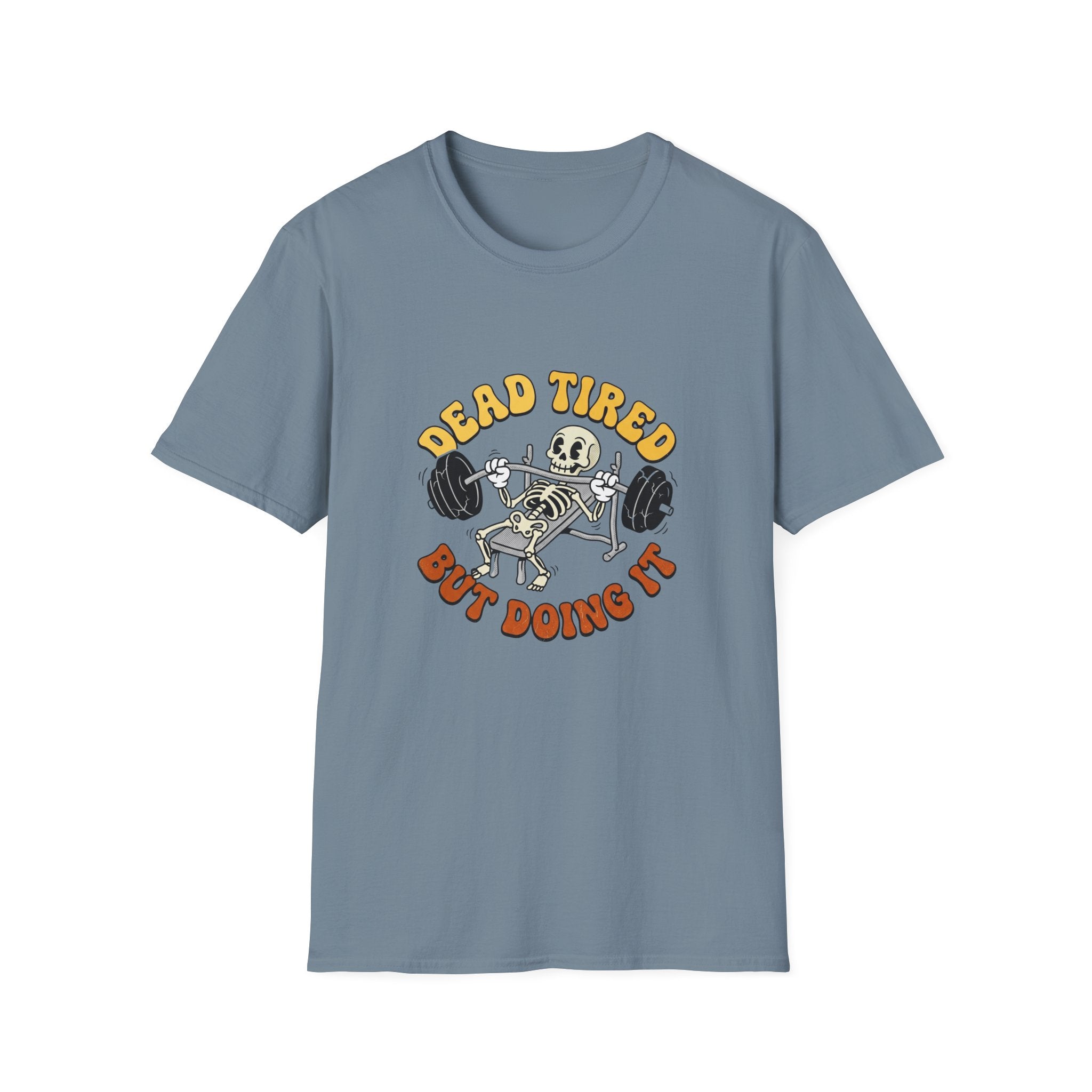 Dead Tired But Doing It T-Shirt