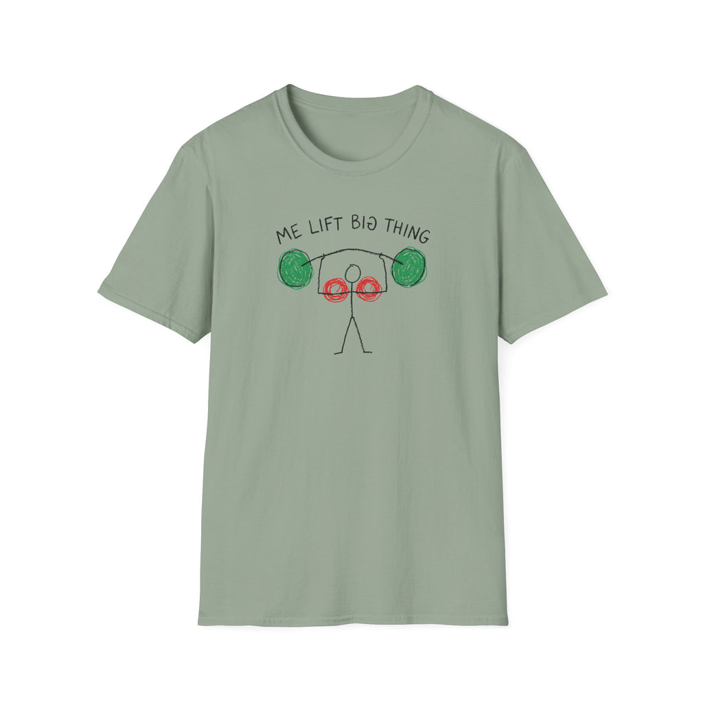 Me Lift Big Thing T-Shirt