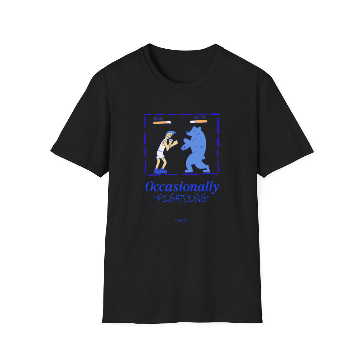 Occasionally Fighting T-Shirt