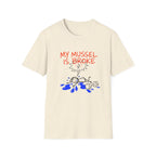My Mussel Is Broke T-Shirt