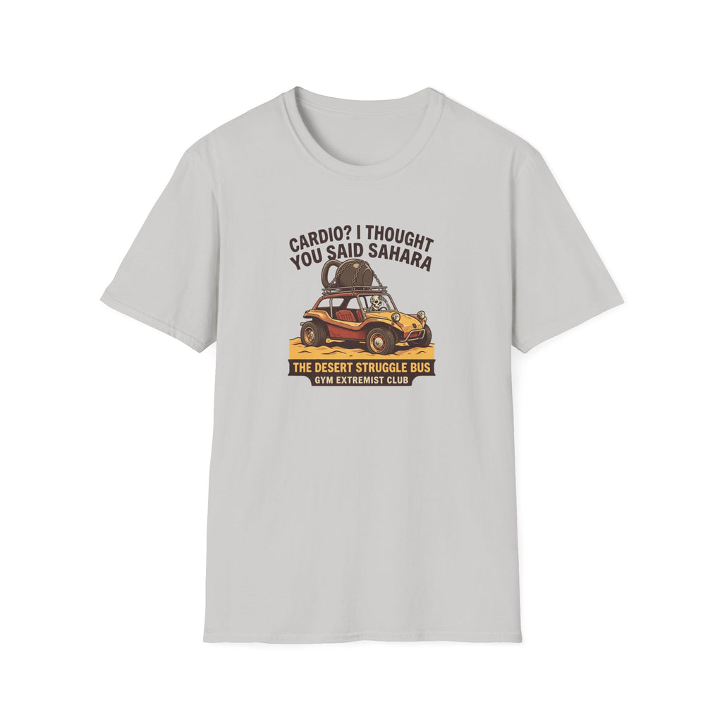 Cardio? I thought you said Sahara T-Shirt