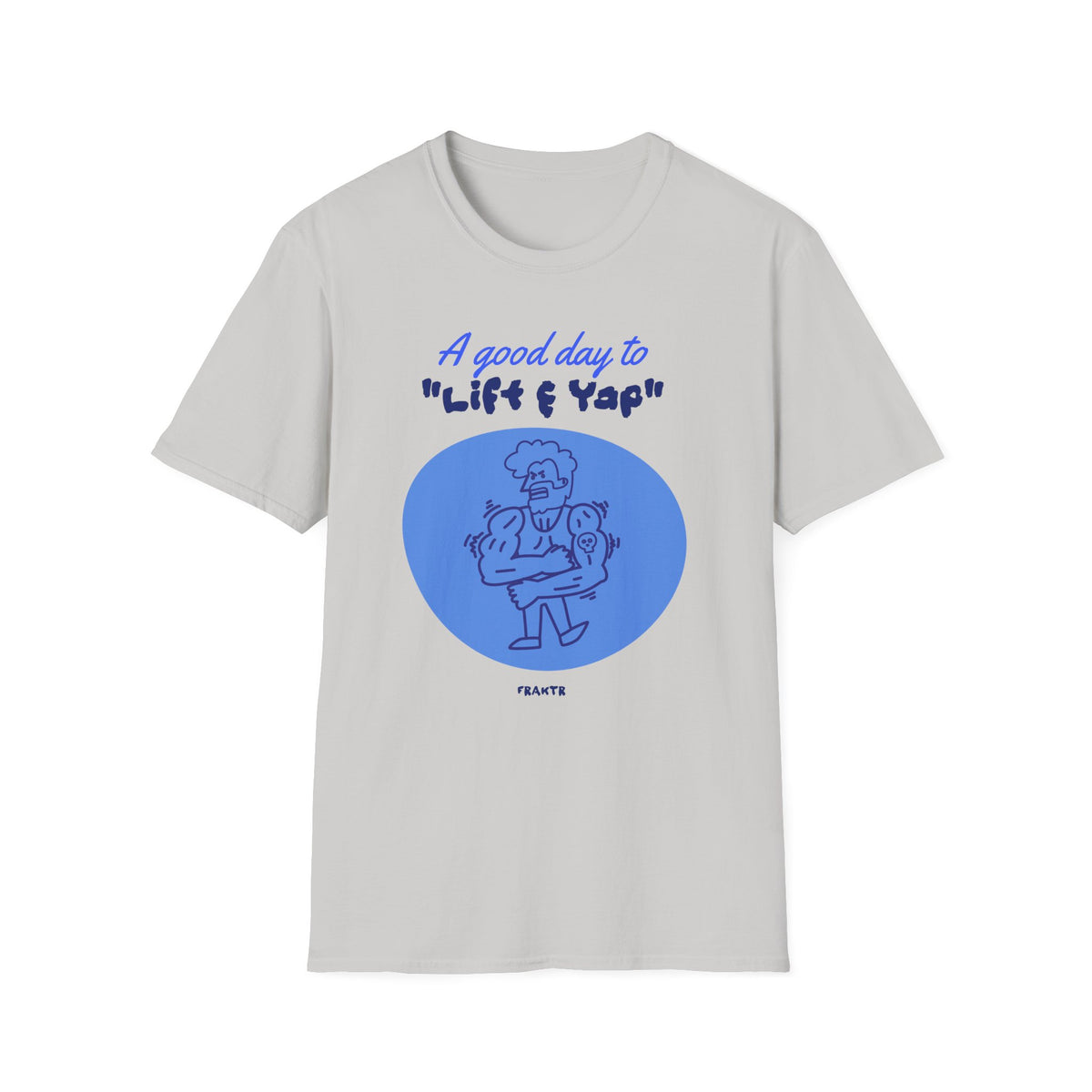 Lift and Yap T-Shirt