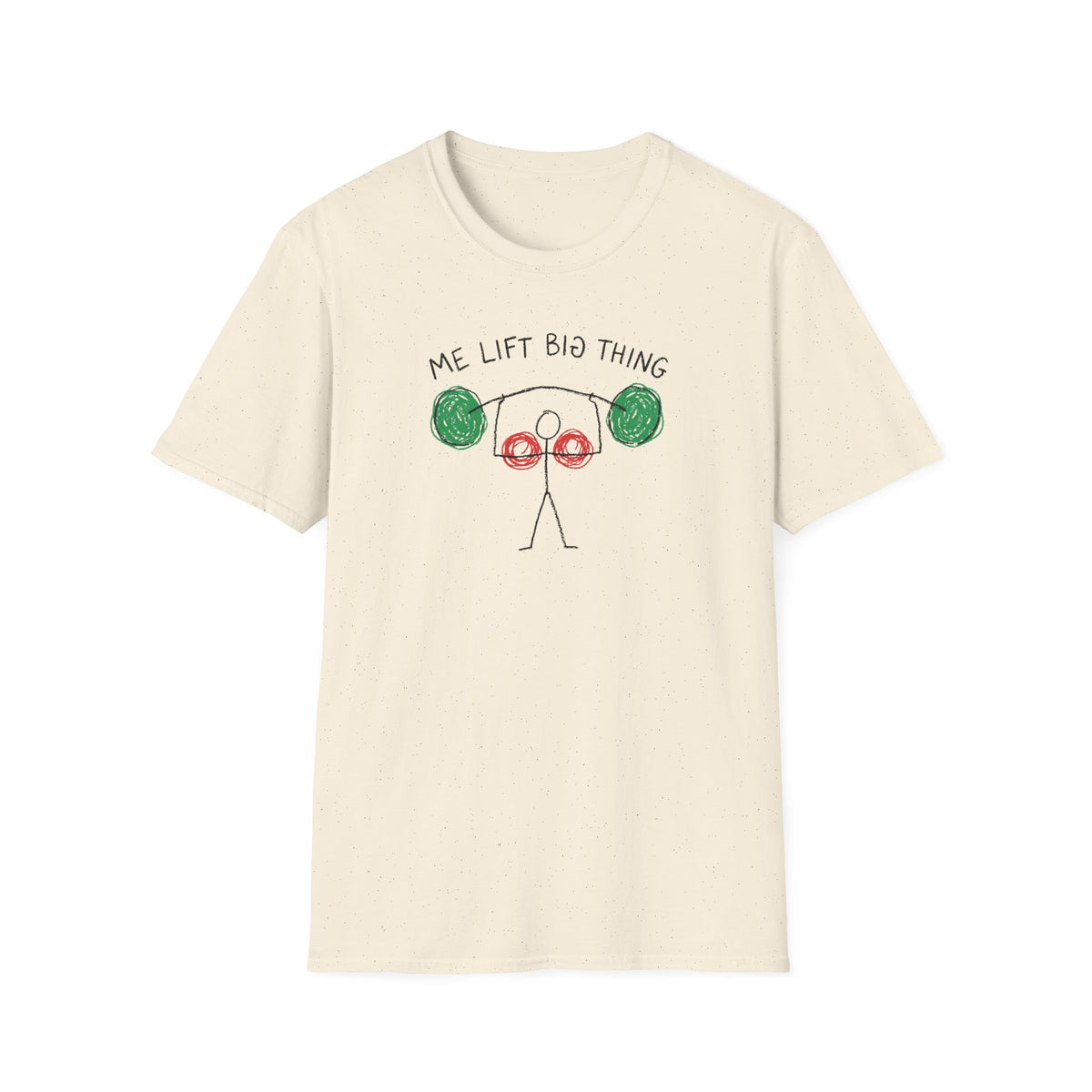Me Lift Big Thing T-Shirt