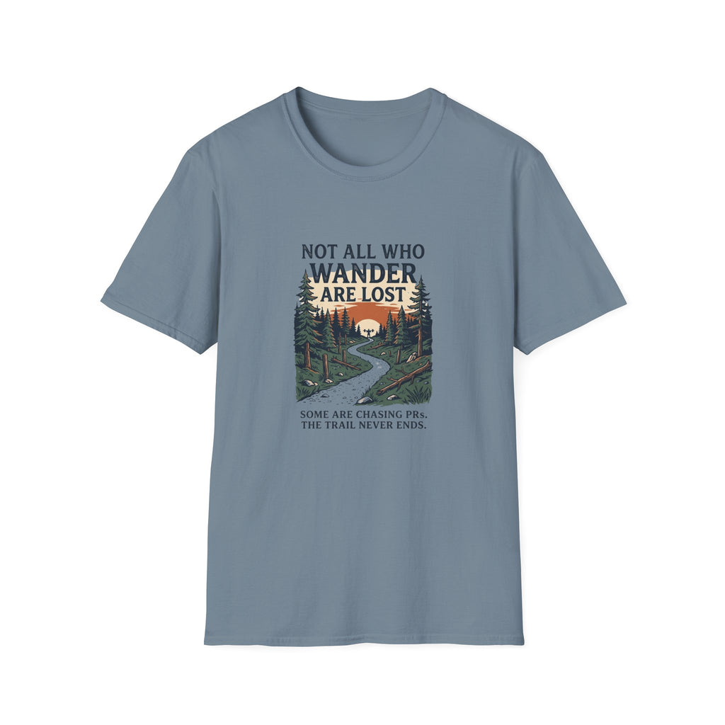Not All Who Wander Are Lost T-Shirt