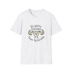 Slightly Stronger Than Yesterday T-Shirt