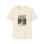 Not All Who Wander Are Lost T-Shirt