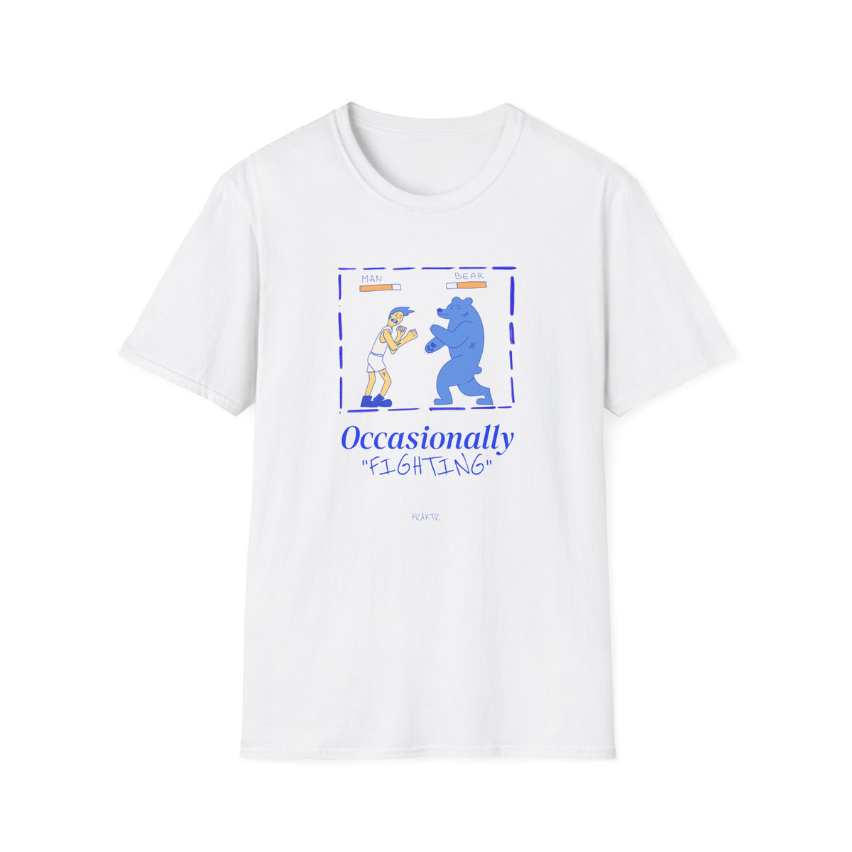 Occasionally Fighting T-Shirt