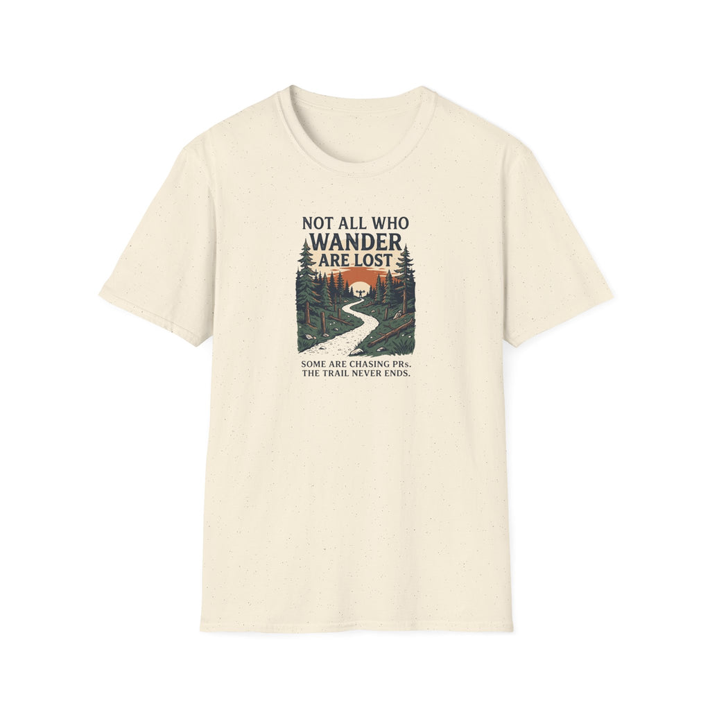 Not All Who Wander Are Lost T-Shirt