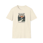 Not All Who Wander Are Lost T-Shirt