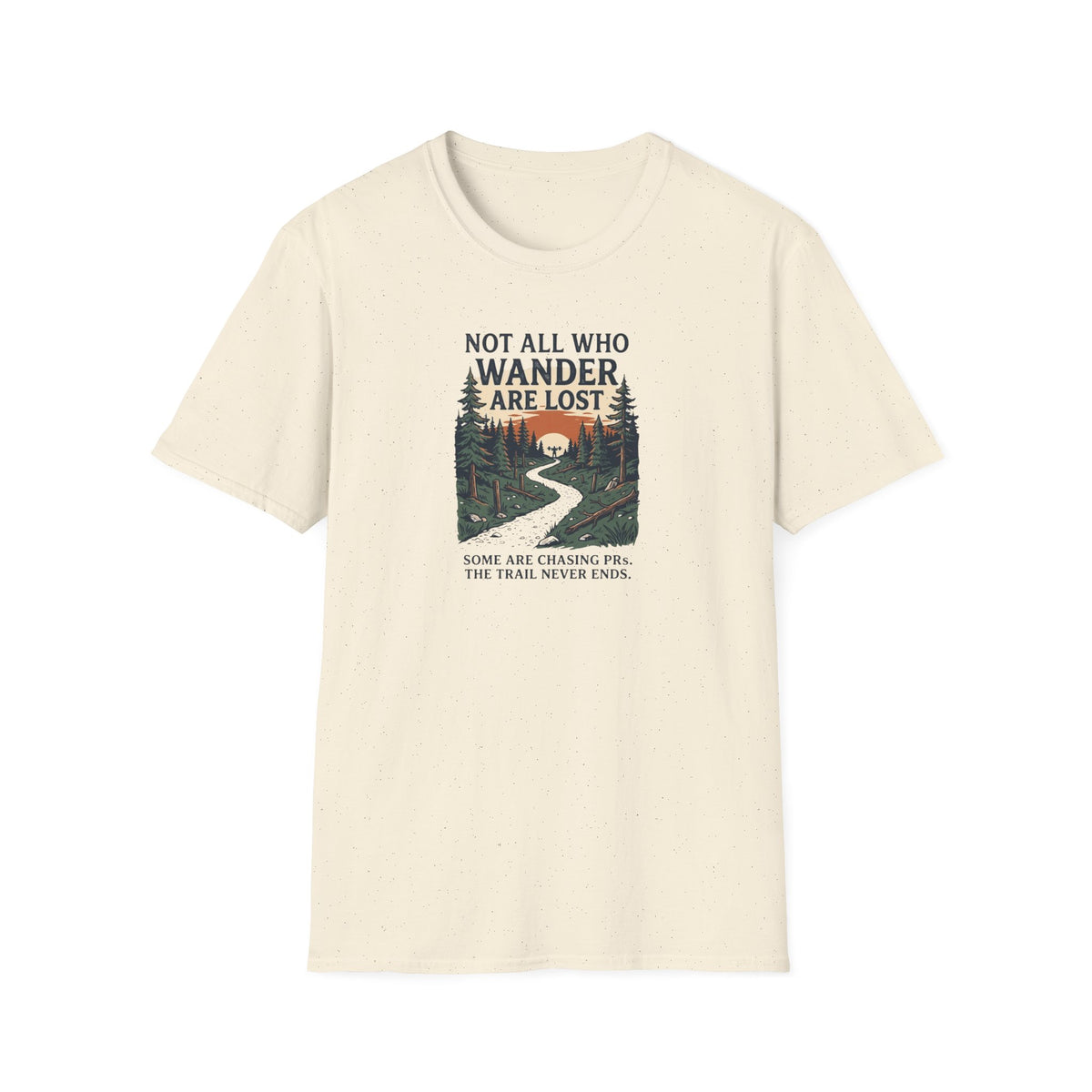 Not All Who Wander Are Lost T-Shirt