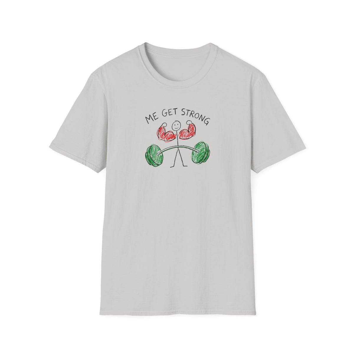 Me Get Strong T-Shirt