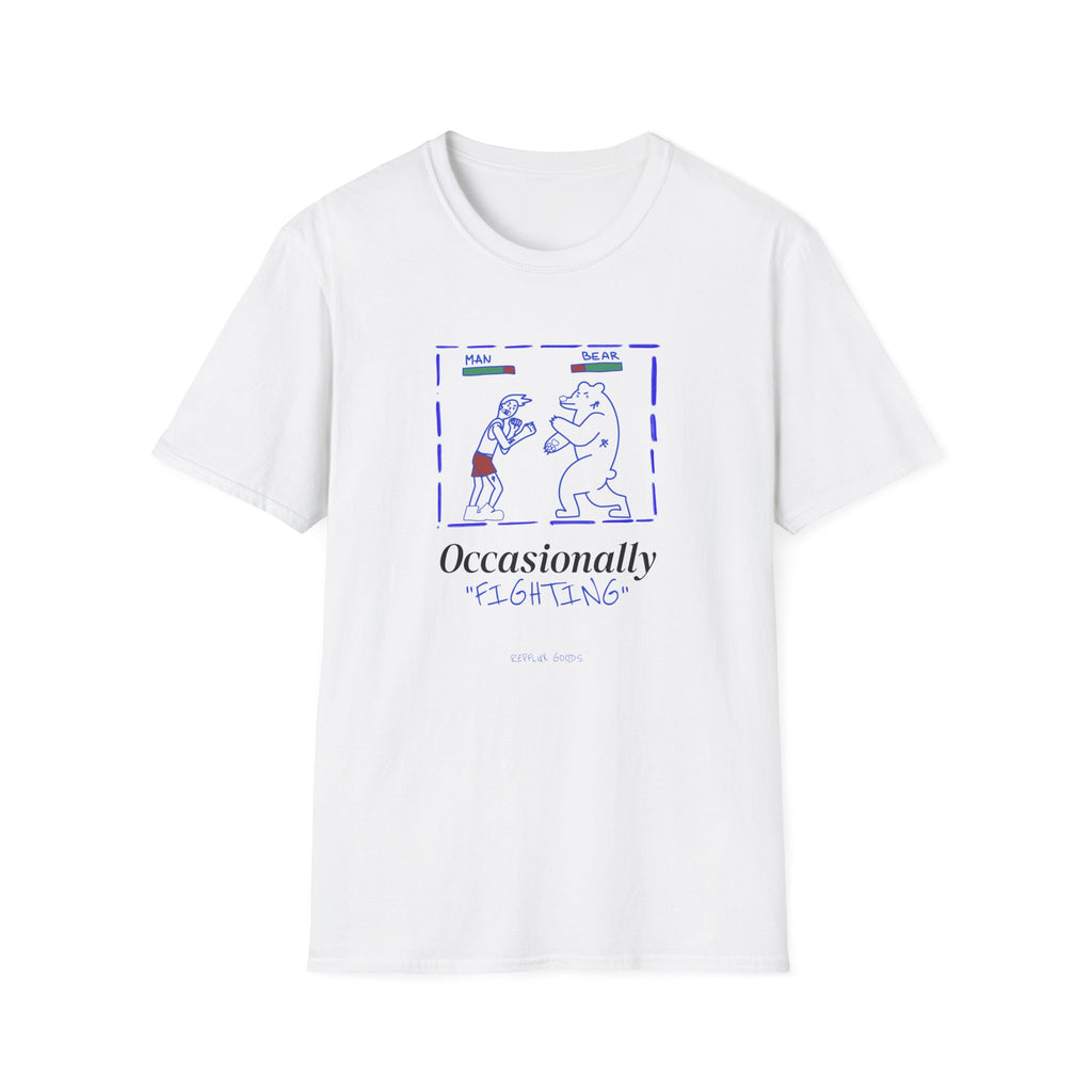 Occasionally Fighting T-Shirt
