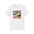 No Shortcuts T-Shirt