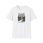 Not All Who Wander Are Lost T-Shirt