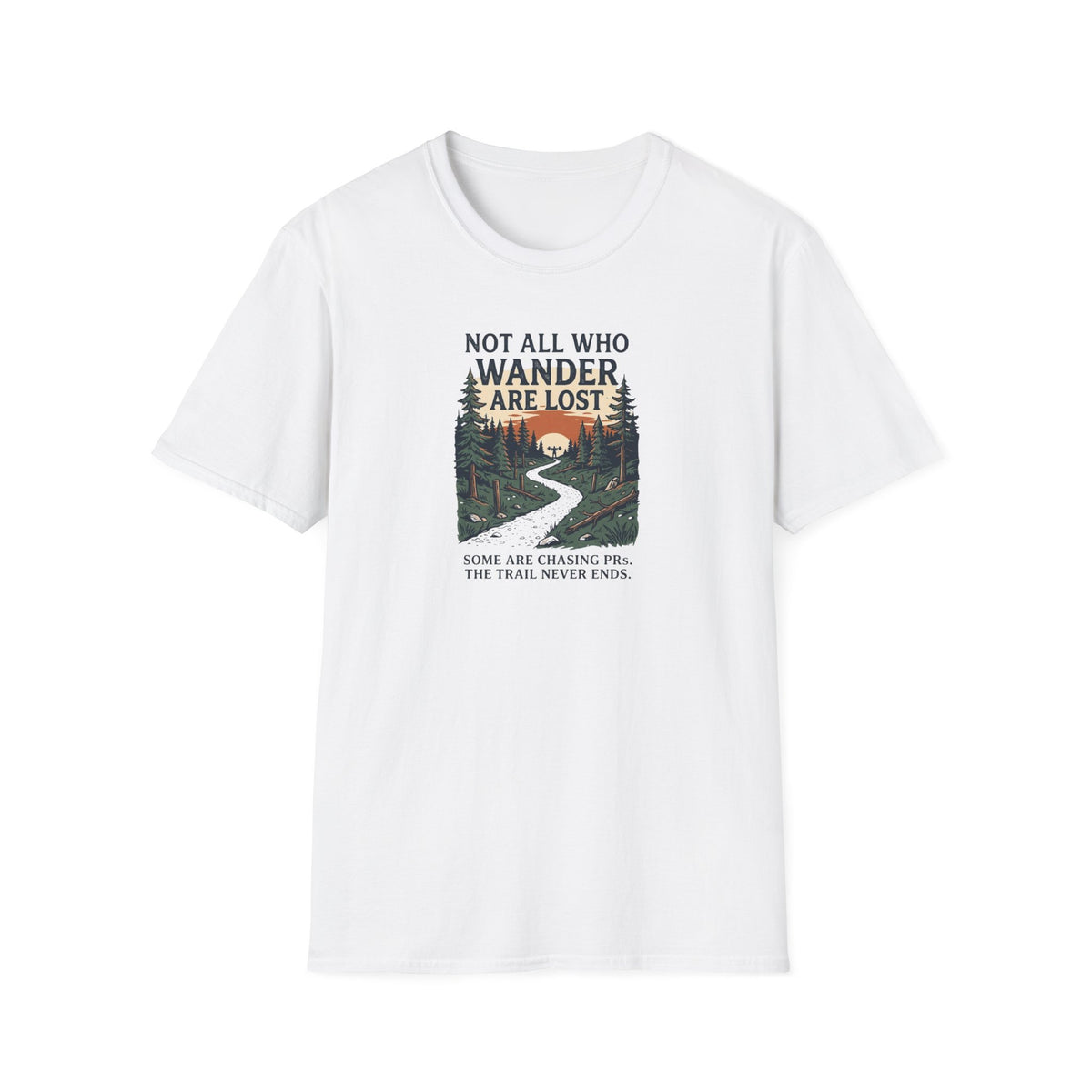 Not All Who Wander Are Lost T-Shirt