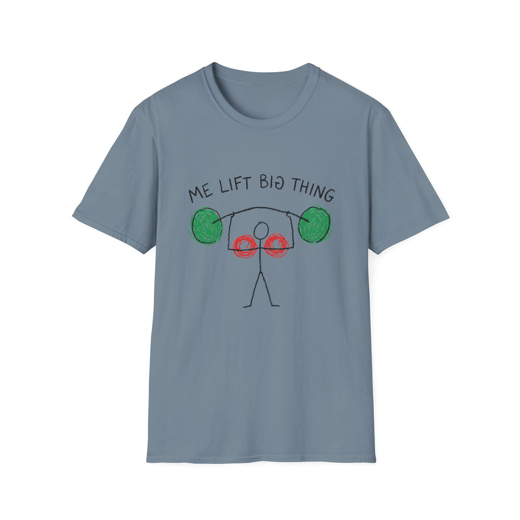 Me Lift Big Thing T-Shirt
