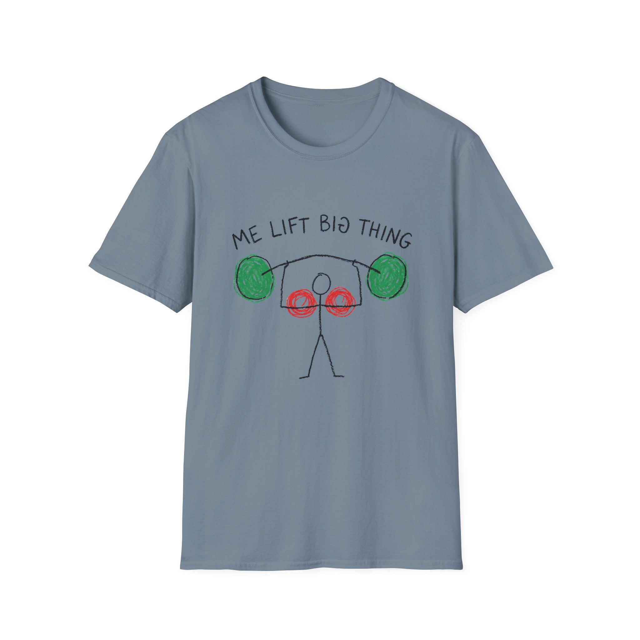 Me Lift Big Thing T-Shirt