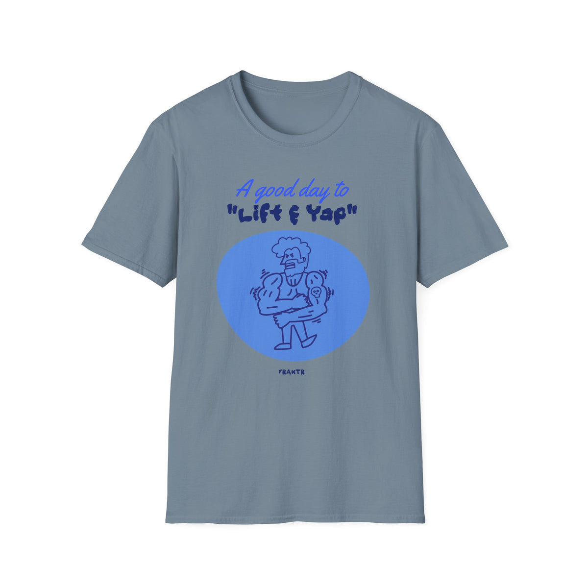 Lift and Yap T-Shirt