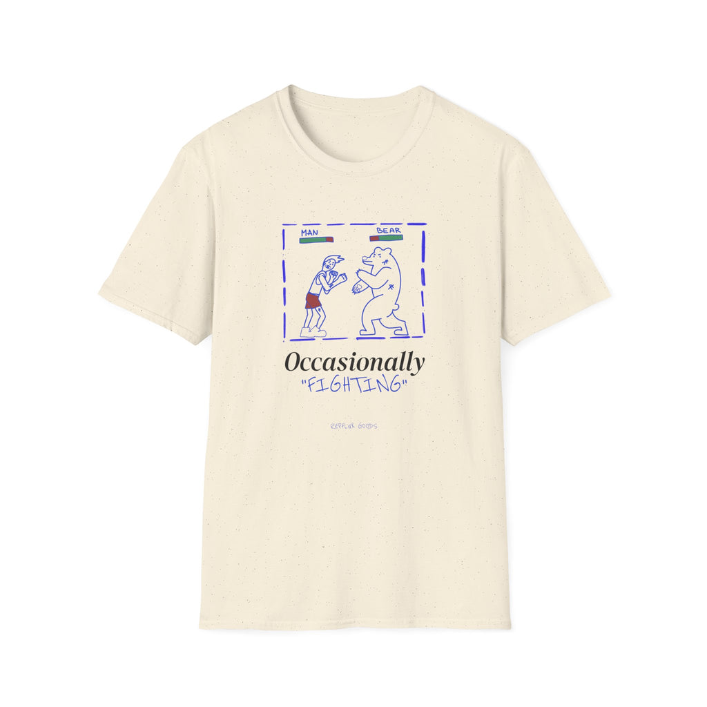 Occasionally Fighting T-Shirt