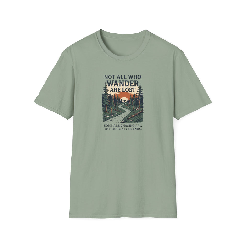 Not All Who Wander Are Lost T-Shirt