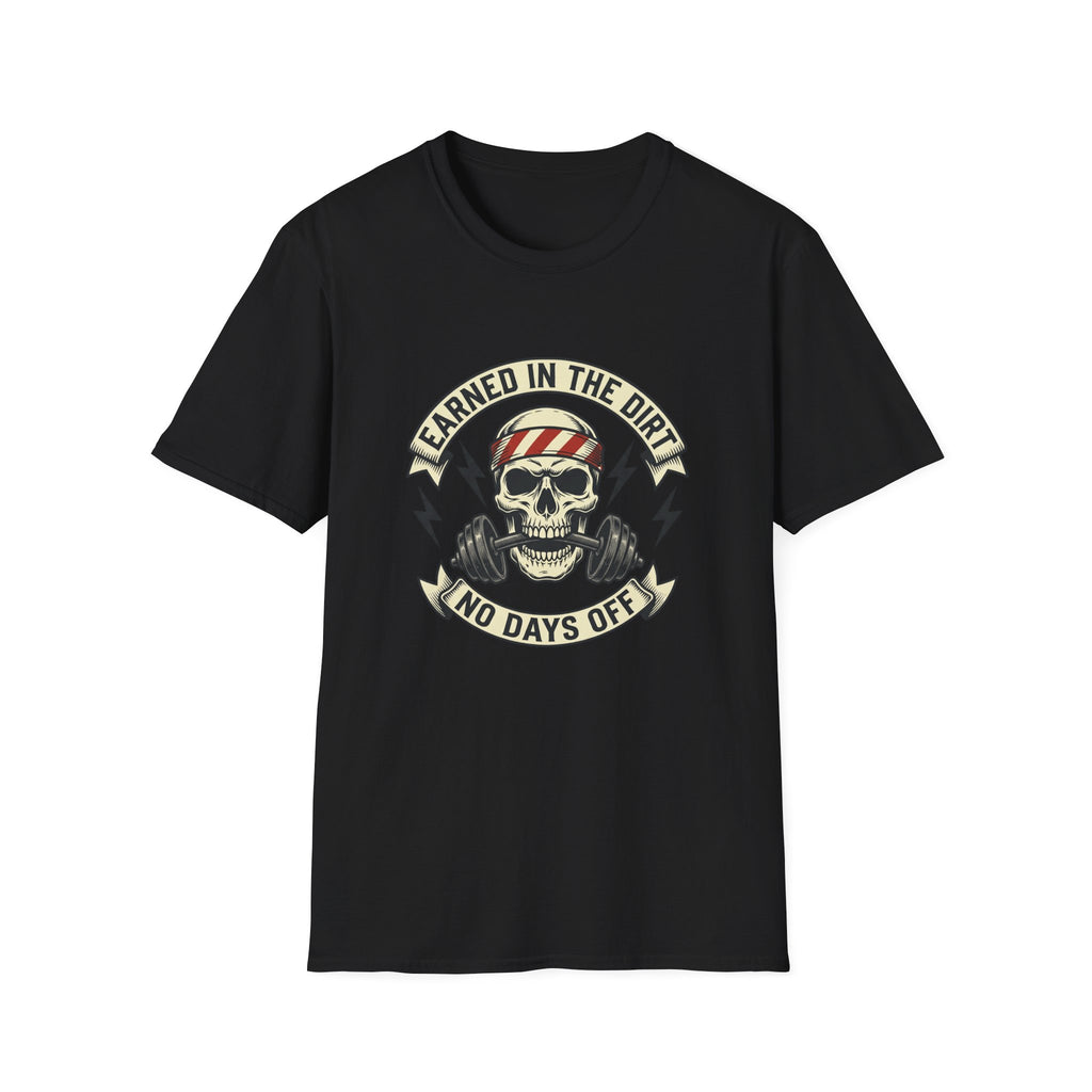 Earned in the Dirt T-Shirt