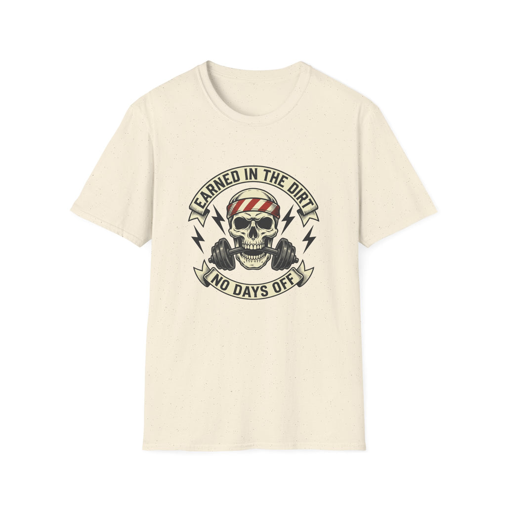 Earned In The Dirt T-Shirt